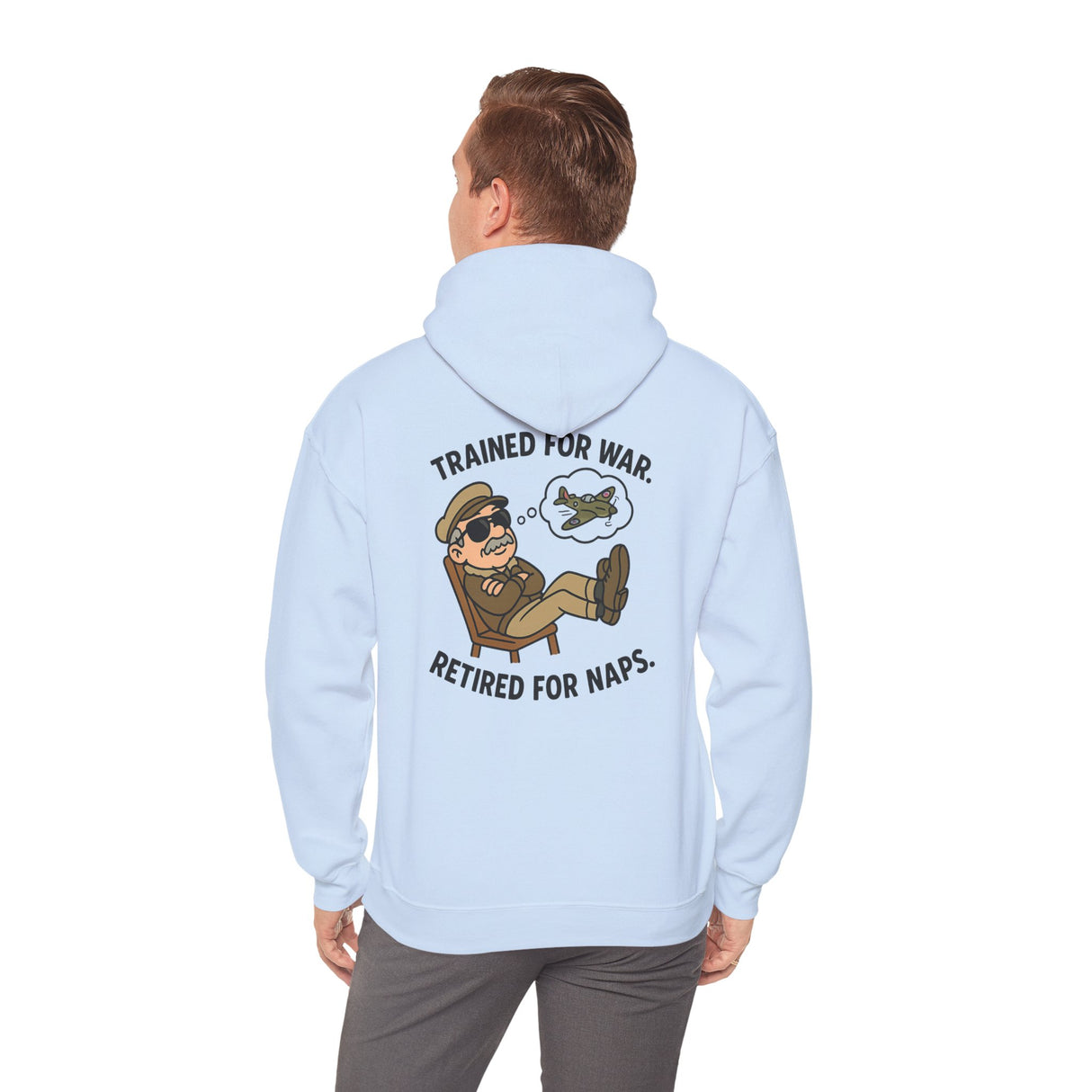 Fashionable look of the Retired Pilot Hooded Sweatshirt — 'Trained for War, Retired for Naps' worn casually.