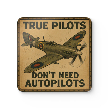 Vintage WWII Spitfire Coaster Set featuring a high-gloss illustration of a retro fighter plane with the quote 'True Pilots Don't Need Autopilots'